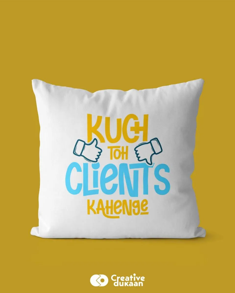 White Text Print Cushion Cover - Kuch Toh Clients Kahenge